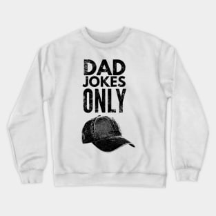 Dad jokes only Crewneck Sweatshirt